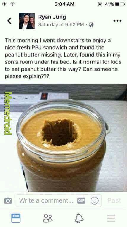 Peanut Butter F Cker Meme By X4xhu Memedroid