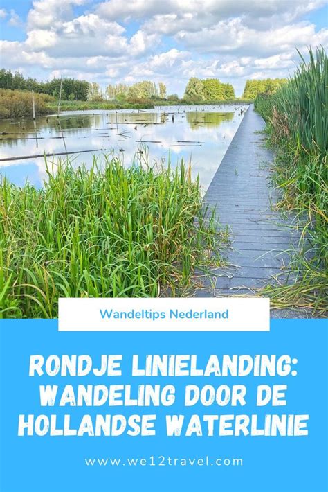 wandeling bij de nieuwe hollandse waterlinie rondje linielanding wetravel wandelen