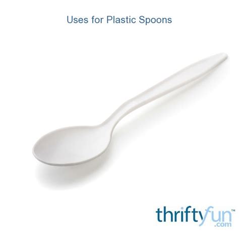 plastic spoons thriftyfun