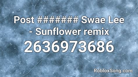 Post Swae Lee Sunflower Remix Roblox Id Roblox Music Code