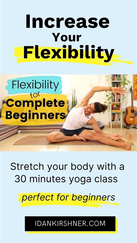 30min Flexibility Class For Complete Beginners Idan Kirshner In 2023