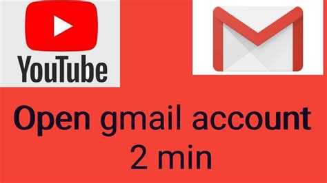 open gmail account   min   purpose youtube