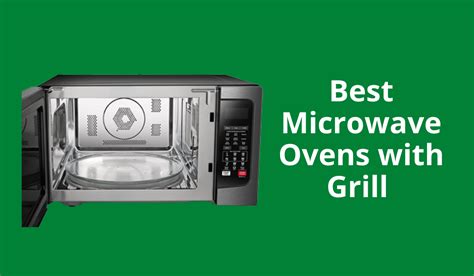 Top 5 Best Microwave Ovens With Grill And Convection In 2022 Chefiit