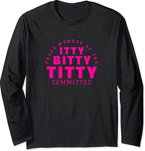 Itty Bitty Titty Committee Shirt Funny Womens Flat Boob Joke Long