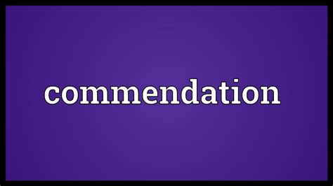 commendation meaning youtube