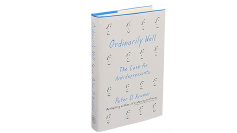 book review ‘ordinarily well the case for antidepressants the new
