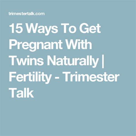 15 Ways To Get Pregnant With Twins Naturally Fertility