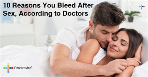 10 Reasons You Bleed After Sex According To Doctors Positivemed