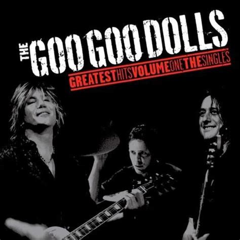 Goo Goo Dolls Greatest Hits Volume One The Singles Reviews Album