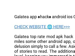 galatea app hack android ios galatea app unlimited money