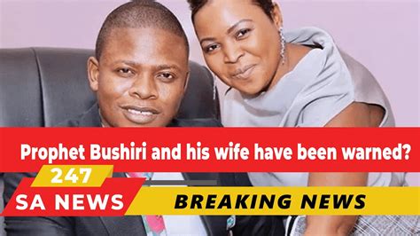 prophet bushiri   wife   warned youtube