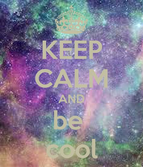Keep Calm And Be Cool Poster Mohamedmouelhi73 Keep