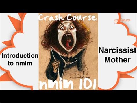 nmim  narcisstic narcissist mother explained   seconds narc mom momster malignant