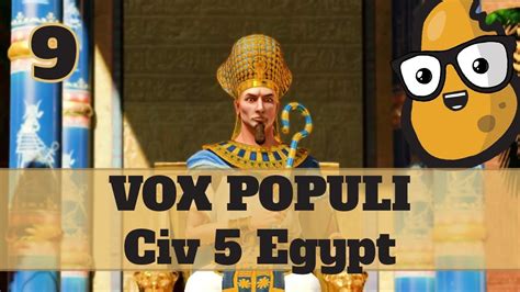 Civ 5 Vox Populi Egypt Ep 9 Let S Play Civ 5 Egypt Vox
