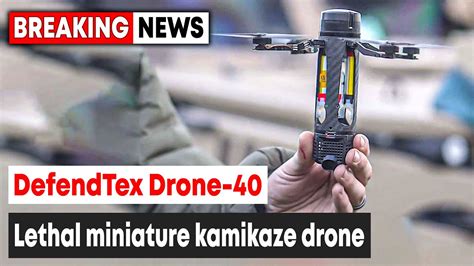 small  deadly defendtex drone  kamikaze drone youtube