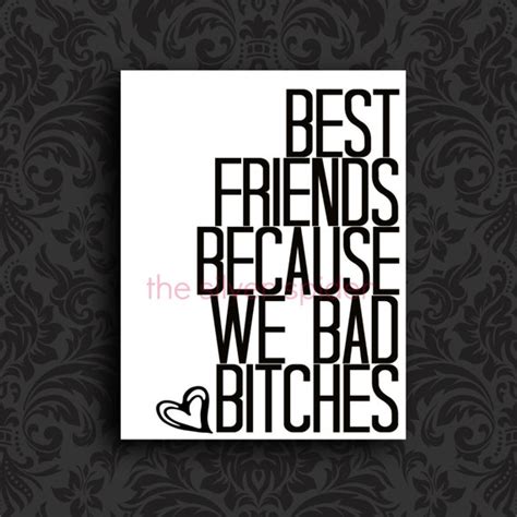 Items Similar To Best Friends Because We Bad Bitches Funny Art Print