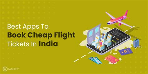 apps  book cheap flight   india cashify blog