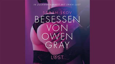 Besessen Von Owen Gray Erika Lust Erotik Kapitel 5 3 Besessen Von