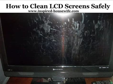 safely clean  lcd  computer screens inspired housewife