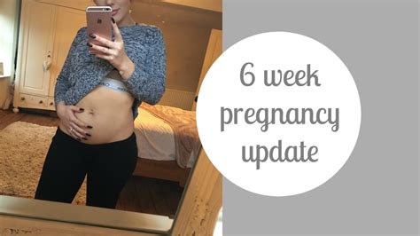 6 week pregnancy update youtube