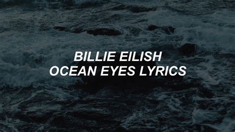 ocean eyes billie eilish lyrics youtube