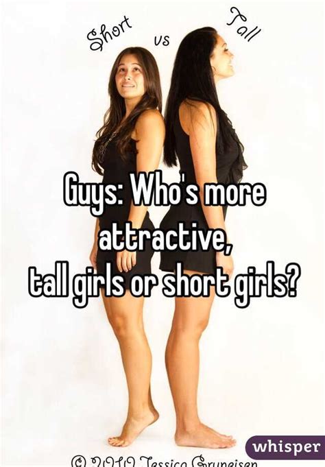 Guys Who S More Attractive Tall Girls Or Short Girls