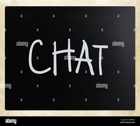 word chat handwritten  white chalk   blackboard stock photo alamy