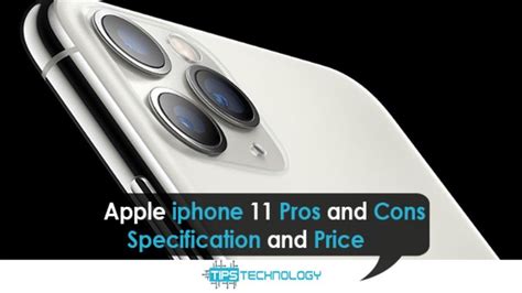 Apple Iphone 11 Pros And Cons Specification And Price Bit Ly