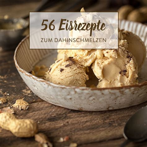 eisrezepte mit und ohne maschine die  leckersten ideen