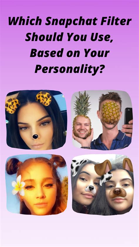 which snapchat filter should you use based on your personality