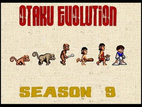 otaku evolution season  preview seasons otaku season