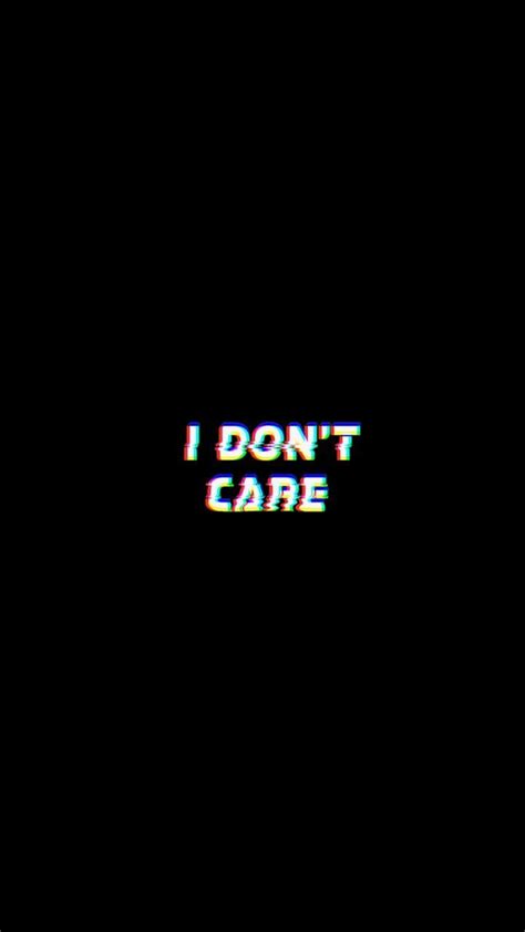 dont care wallpapers top   dont care backgrounds