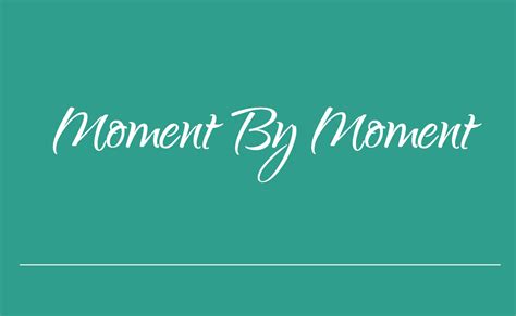 moment  moment quotation remarks