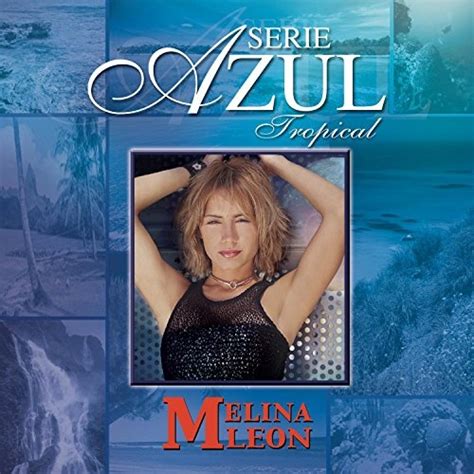 serie azul tropical melina león songs reviews credits allmusic