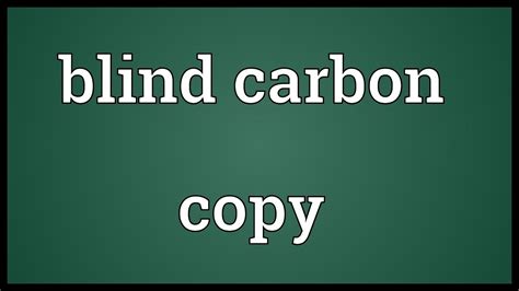 blind carbon copy meaning youtube