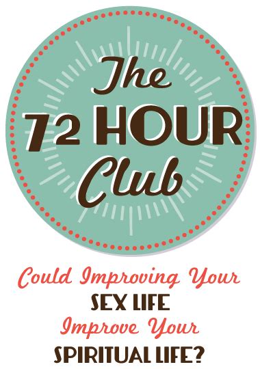 the 72 hour club could improving your sex life improve