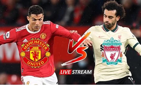 manchester united  liverpool  stream