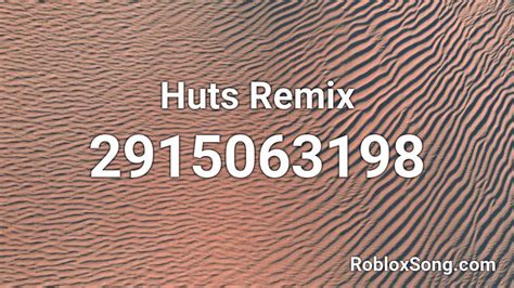 huts remix roblox id roblox  codes
