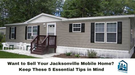 sell  jacksonville mobile home    essential tips  mind buying jax homes
