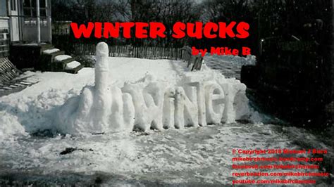 Winter Sucks Official Video By Mike B Youtube