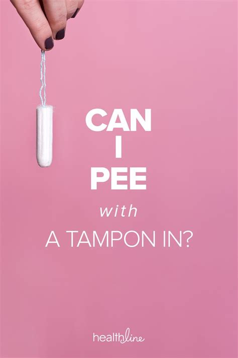 Can You Pee With A Tampon In Mom Health How To Use Tampons Tampons