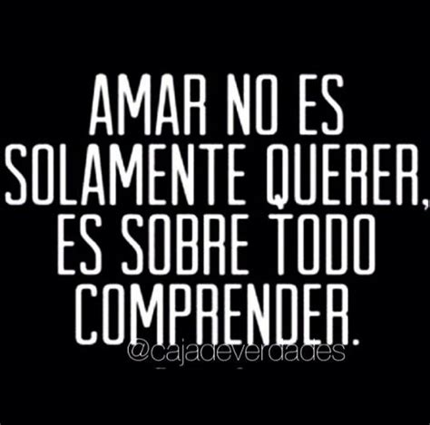 Amar Es Quotes About Love And Relationships Love Phrases Love Quotes