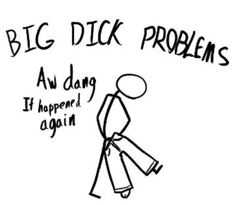 Dig Bick Problems 9gag