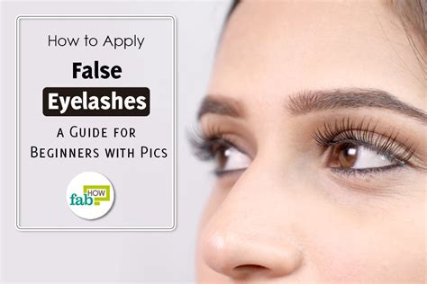 how to apply false eyelashes a guide for beginners with pics fab how