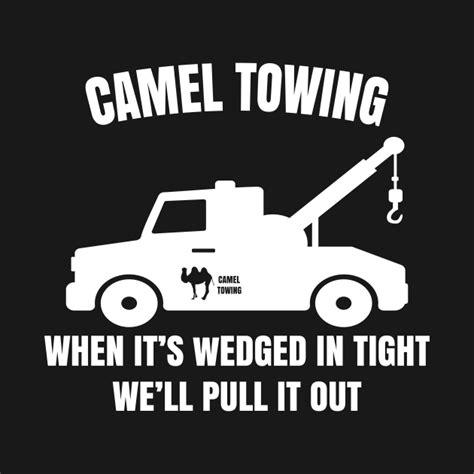 camel towing humor rude funny t tee tow truck camel towing adult