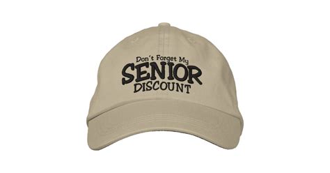 don t forget my senior discount embroidered baseball hat