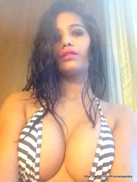 poonam pandey tweets her new sexy nude tweets huge boobs exposed real horny babe poonam pandey