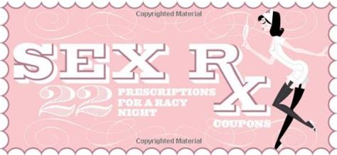 Sex Rx Coupons 22 Prescriptions For A Racy Night Sourcebooks