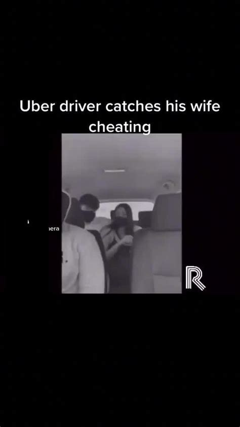 Uber Driver Catches His Wife Cheating