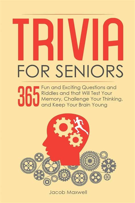 The Best Trivia Questions For Seniors Fun Elderly Quizzes